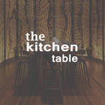 The Kitchen Table [Chope-Dollars]